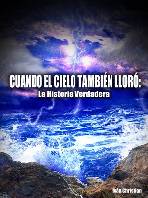 cover image of Cuando El Cielo También Lloró